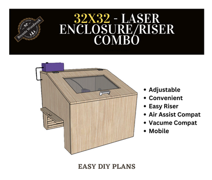 Custom Laser Enclosure Plans | Fits up to 32 x 32 Machines | Easy Adjusting Riser & Adjustable Height up to 13 Plus Inches